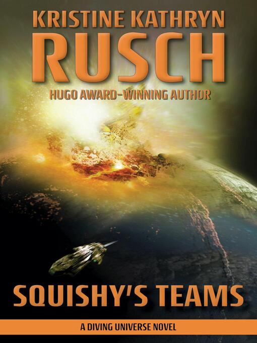 Title details for Squishy's Teams by Kristine Kathryn Rusch - Available